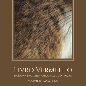 Livro Vermelho da Fauna Brasileira Ameaçada de Extinção: Volume II – Mamíferos