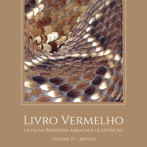 Livro Vermelho da Fauna Brasileira Ameaçada de Extinção: Volume IV – Répteis