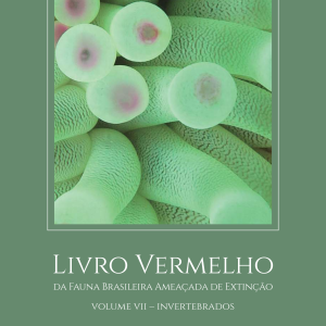 Livro Vermelho da Fauna Brasileira Ameaçada de Extinção: Volume VII – Invertebrados