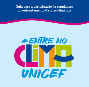 Guia para participação de estudantes no enfrentamento da crise climática