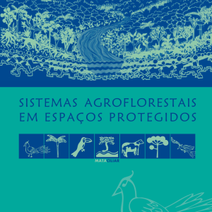 Sistemas agroflorestais em espaços protegidos